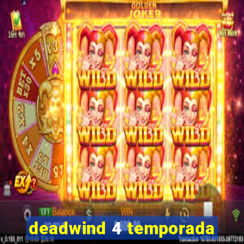 deadwind 4 temporada